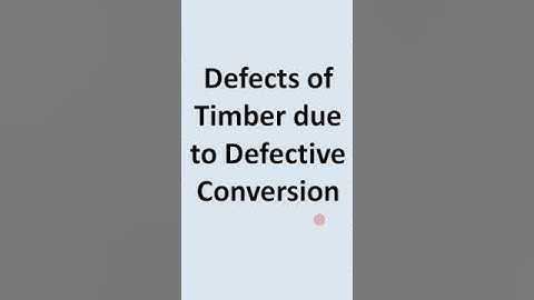 Defect in timber / Defect in wood / Types of Defect in timber / Causes of Defect in timber / Timber