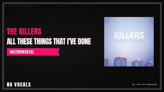 The Killers - All These Things That I've Done | Instrumental - YouTube