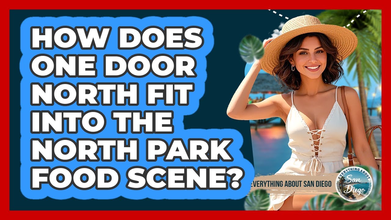 How Does One Door North Fit Into The North Park Food Scene?