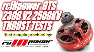 rcINpower GTS2306 V2-2500KV Thrust Tests &amp; Overview