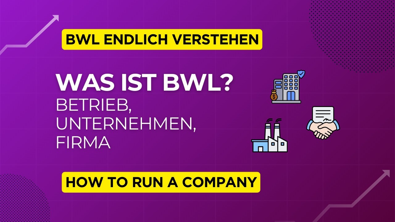 BWL einfach erklärt: Betrieb, Unternehmen & Firma im Vergleich