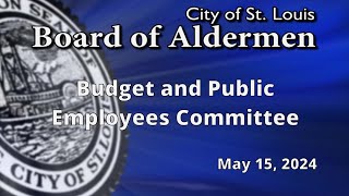 Budget and Public Employees Committee  May 15, 2024