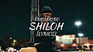 EBK JaayBo - Shilo (Lyrics)