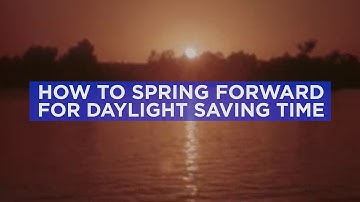How to spring forward with ease for Daylight Saving Time
