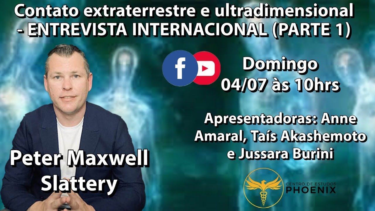 Contato Extraterrestre e Ultradimensional com Peter Maxwell Slattery - parte 1