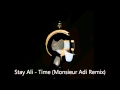 Stay Ali - Time (Monsieur Adi Remix) | FULL - HQ