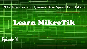 PPPoE Server + Queues Based Management Video Setup - Episode 01 - Learn MikroTik 6.40.5/5.26