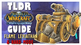 TLDR FLAME LEVIATHAN Normal   HARD MODE Guide - Wrath Classic ULDUAR Guide