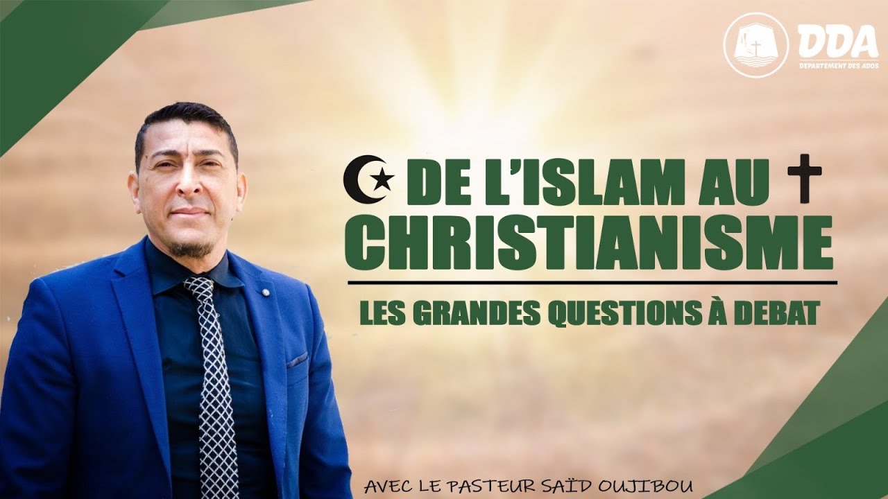 De l’Islam au Christianisme | avec Said OUJIBOU [2/3]