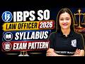 IBPS SO Law Officer Syllabus 2026 | IBPS Law Officer Exam Pattern, Weightage | Judiciary By PW