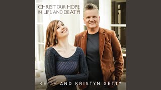 Video thumbnail of "Keith & Kristyn Getty - If It Had Not Been For The Lord"