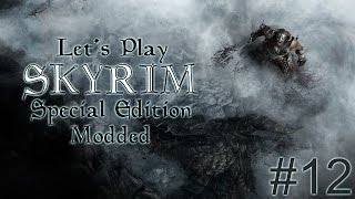 Lets Play Skyrim SE [spellsword - Modded] - Part 12