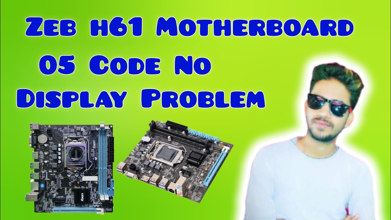 Zeb h61 Motherboard 05 Code No Display Problem - YouTube