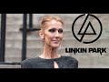 Linkin Park - Crawling But It's My Heart Will Go On By Celine Dion