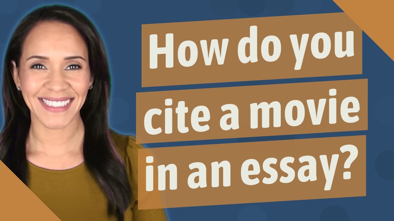 How Do You Cite A Movie In An Essay?