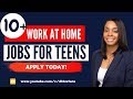 10+ Work at Home Jobs for Teens To Make Money Online - Apply Today!