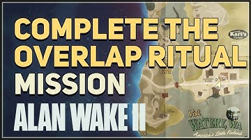 Complete the Overlap ritual Alan Wake 2