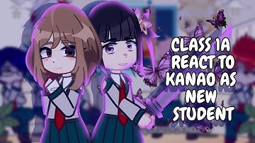 MHA React To Kanao Tsuyuri As New Student // MHA // Gacha Club