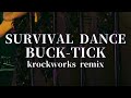 SURVIVAL DANCE / BUCK-TICK cover remix
