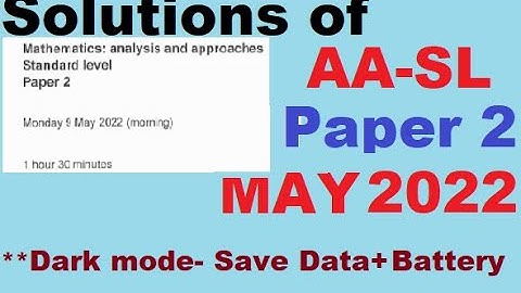 GUIDED SOLUTIONS OF IB MATHS |  MAY JUNE 2022| AA SL PAPER 2 TZ2  | ALL QUESTIONS | With Timestamps