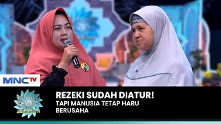 Mah, Rezeki Sudah Diatur Kenapa Masih Banyak Orang Kelaparan? | SIRAMAN QOLBU (3/3)