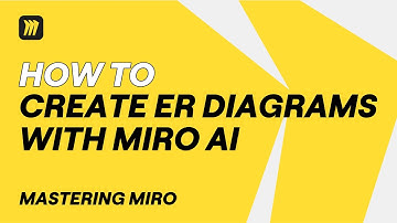 How to Create an ER Diagram in Miro with AI ✨