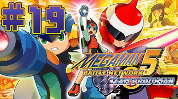 Mega Man Battle Network 5: Team Protoman | Episode 19