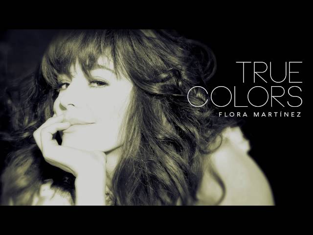 Flora Martinez - True Colors