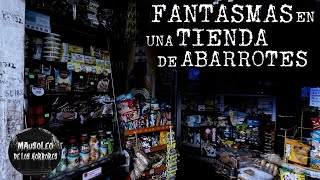 RELATO DE TIENDA DE ABARROTES | HISTORIAS DE TERROR