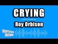Roy Orbison Crying Karaoke Version
