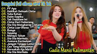 GADIS MANIS KALIMANTAN, TUKU KETAN - FULL ALBUM DANGDUT KOPLO AJENG FEBRIA KOMPILASI ASIK