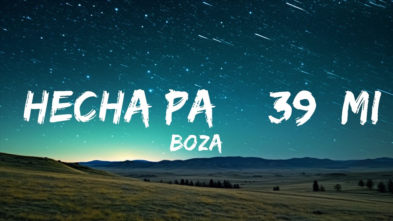 Boza - Hecha Pa' Mi | 1hour Lyrics