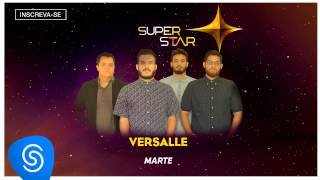 Versalle - Marte (SuperStar 2015) [Áudio Oficial]