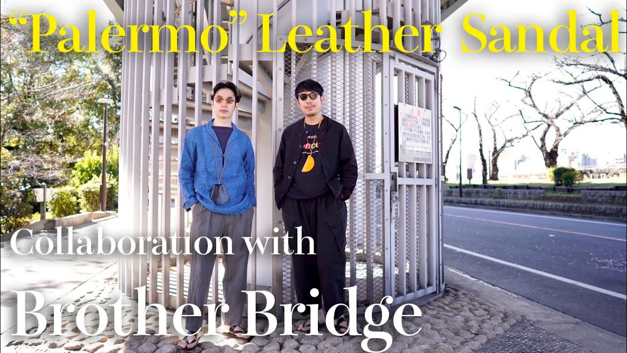 The Brother Bridge collaboration sandals turned out great, so I'd