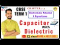 7 Capacitor with Dielectric   | electric potential & capacitance | cbse term 1 || by ssp sir