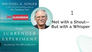 THE SURRENDER EXPERIMENT Audiobook by Michael Singer PART 1