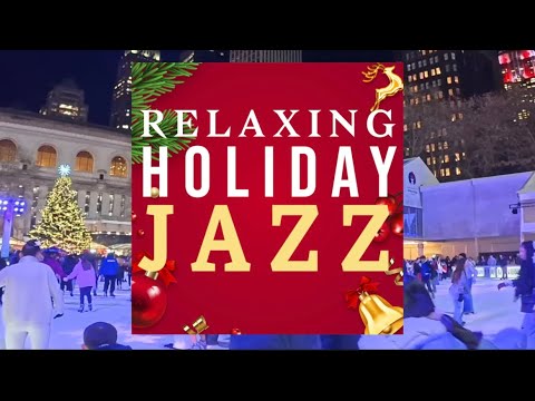 🎄 🎷 Soothing Holiday Jazz: The Perfect Soundtrack for a Cozy Christmas