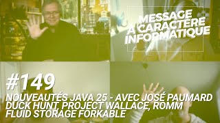 MACI #149 - Nouveautés Java 25 – Avec José Paumard