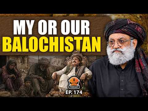 What Balochistan Truly Wants | Sardar Shaukat Popalzai on Balochistan's Economic Crisis