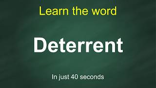 How to Pronounce Deterrent | Meaning, Examples & Synonyms