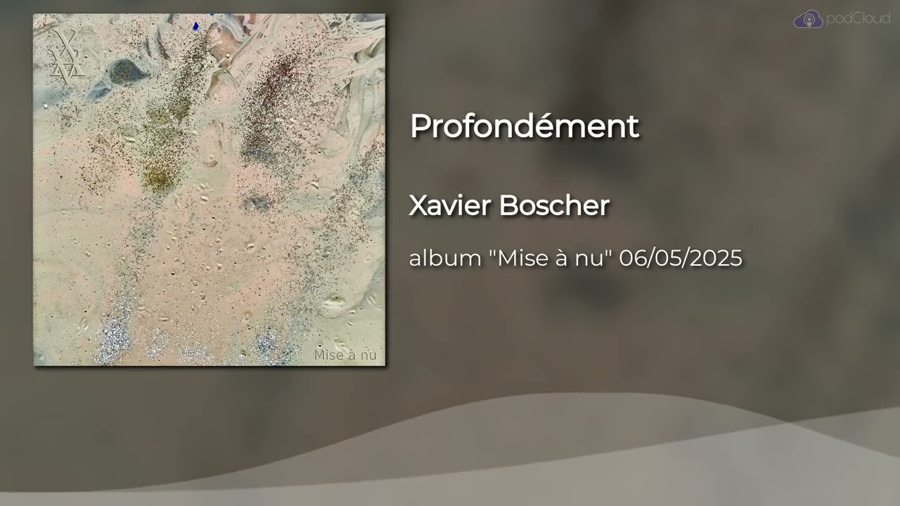 Xavier Boscher - Profondément