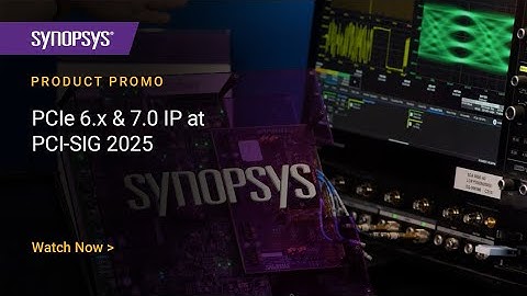 Synopsys Showcases PCIe 6.x & 7.0 IP at PCI-SIG 