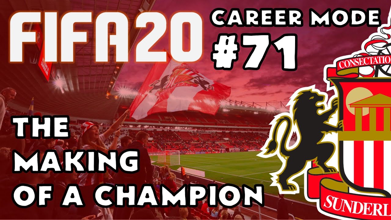 FIFA 20 - Career Mode - Road to Glory - Episode 71 Sunderland - The Making of a Champion