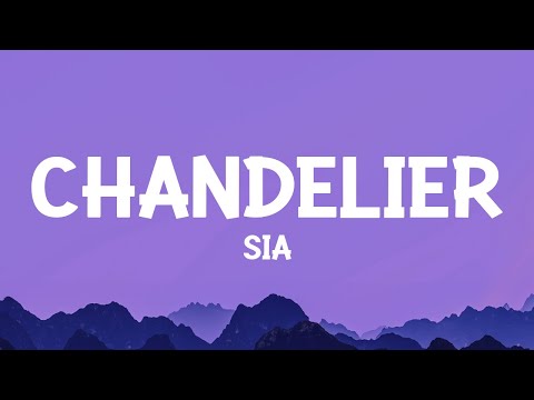 Sia - Chandelier (Lyrics)