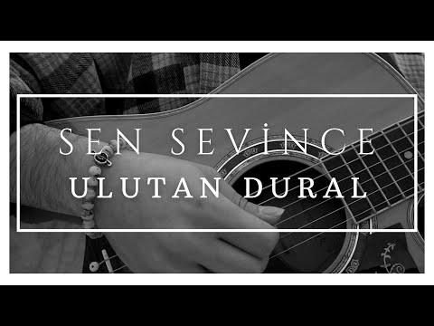 Ulutan Dural -  Sen Sevince (2021)