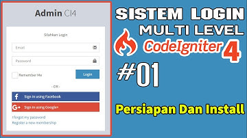 01 Sistem Login Multi Level Codeigniter 4 - Persiapan Dan Install Template Admin LTE 2