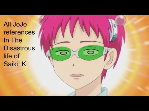 All JoJo references in The Disastrous Life of Saiki K