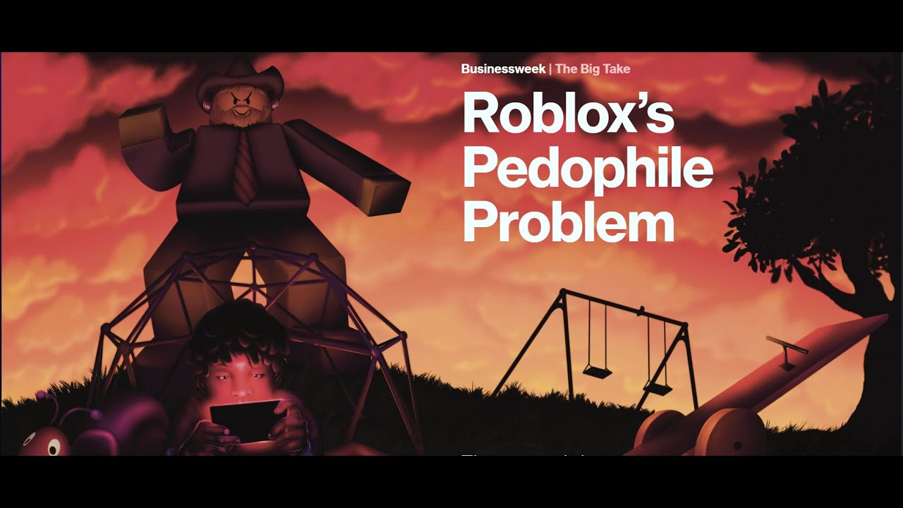 Roblox S Pedophile Problem A Deep Dive YouTube 