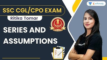 Series and Assumptions | Reasoning | SSC CGL/CPO Exam | Ritika Tomar