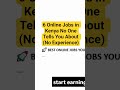 6 Online Jobs in Kenya No One Tells You About (No Experience)